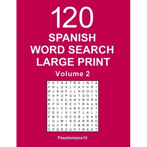 Spanish Word Search Large Print: 120 Puzzles - Volume 2