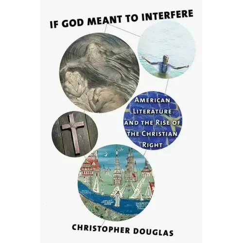 If God Meant to Interfere: American Literature and the Rise of the Christian Right