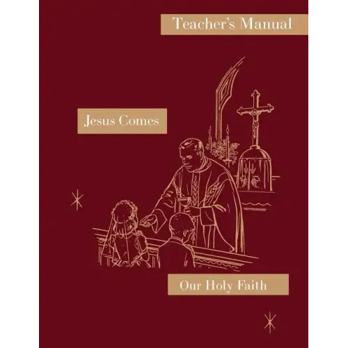 Jesus Comes: Teacher's Manual: Our Holy Faith Series