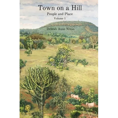 Town on a Hill - People and Place: Volume 1