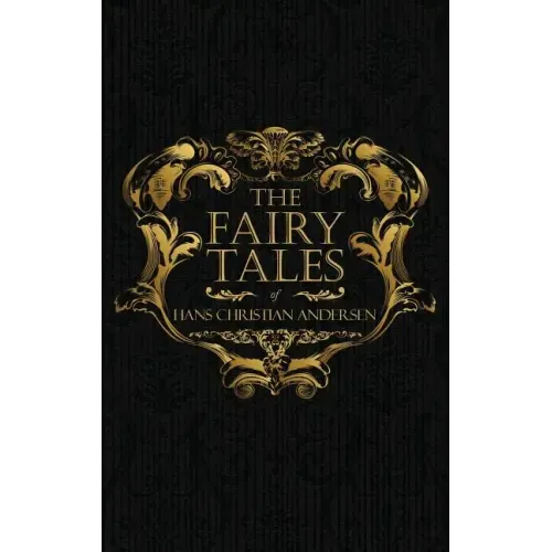 The Fairy Tales of Hans Christian Andersen: Danish Legends and Folk Tales