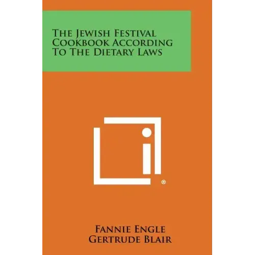 The Jewish Festival Cookbook According To The Dietary Laws