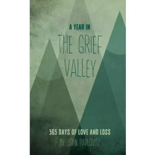 A Year in The Grief Valley