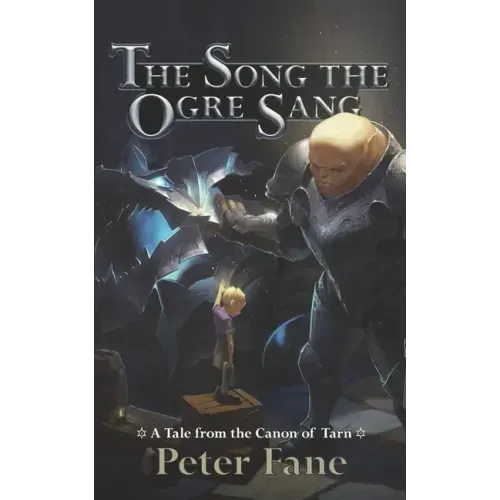 The Song the Ogre Sang: A Tale from the Canon of Tarn