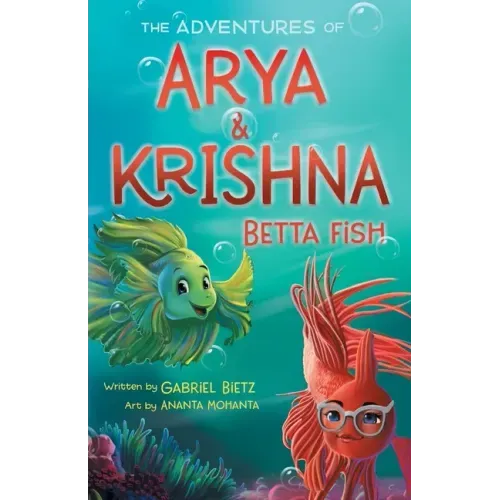 The Adventures of Arya and Krishna Betta Fish