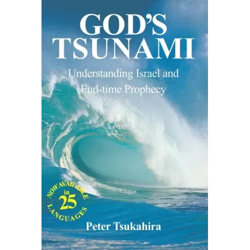 God's Tsunami: Understanding Israel and End-time Prophecy
