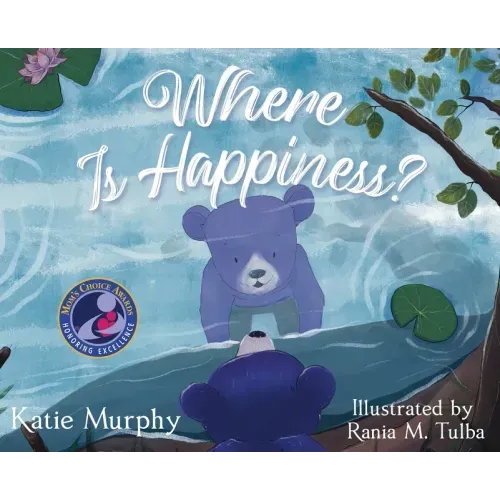 Where is Happiness?: A Little Bear Uncovers a Big Surprise!
