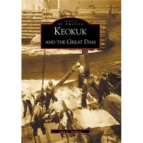 Keokuk and the Great Dam