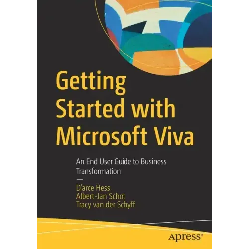 Getting Started with Microsoft Viva: An End User Guide to Business Transformation