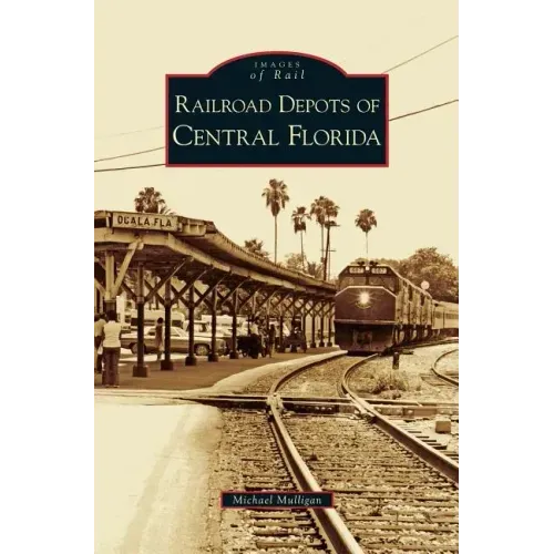 Railroad Depots of Central Florida