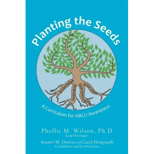 Planting the Seeds: A Curriculum for Hbcu Awareness