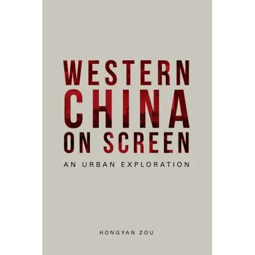 Western China on Screen: An Urban Exploration