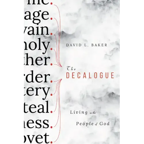 The Decalogue: Living as the People of God