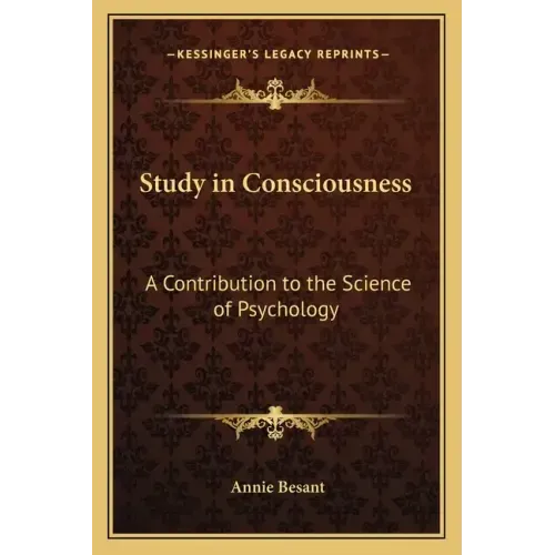 Study in Consciousness: A Contribution to the Science of Psychology
