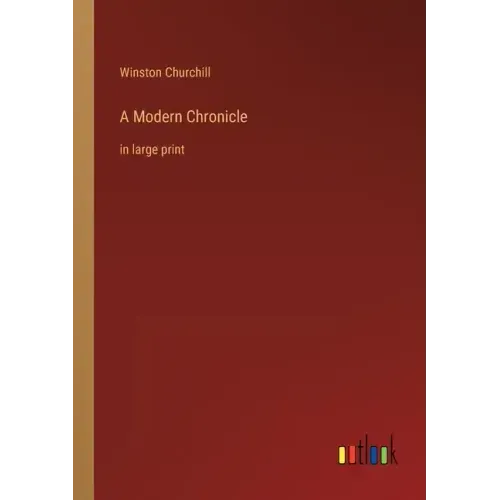 A Modern Chronicle: in large print