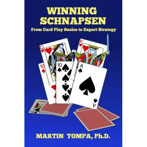 Winning Schnapsen: From Card Play Basics to Expert Strategy