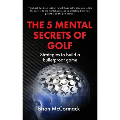The 5 Mental Secrets of Golf
