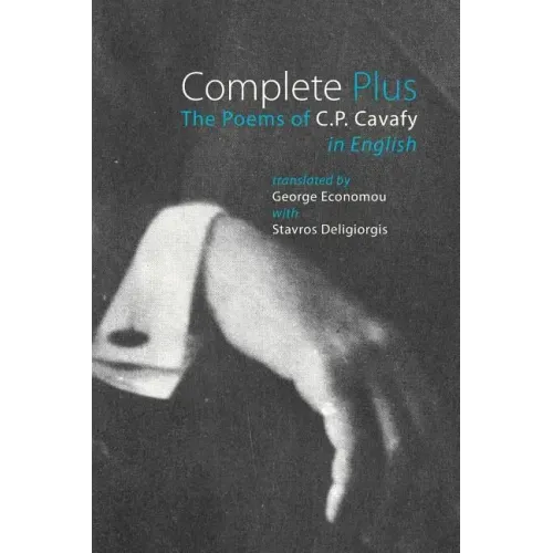 Complete Plus: The Poems of C.P. Cavafy in English