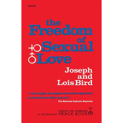The Freedom of Sexual Love (Complete and Unabridged)