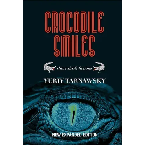Crocodile Smiles: Short Shrift Fictions