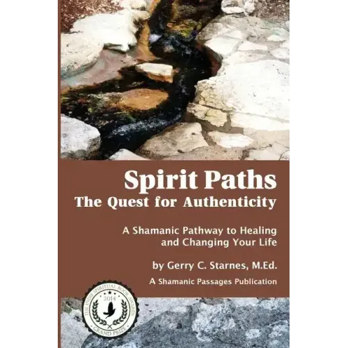 Spirit Paths: The Quest for Authenticity