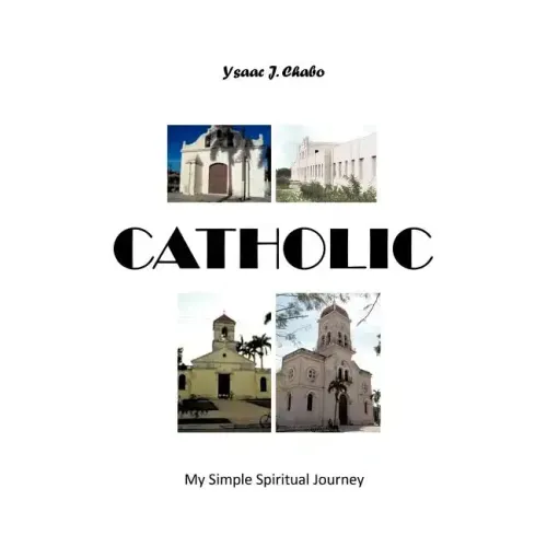 Catholic: My Simple Spiritual Journey