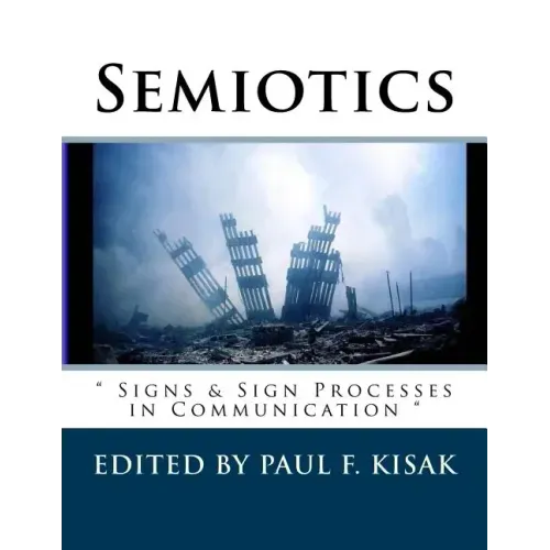 Semiotics: " Signs & Sign Processes in Communication "