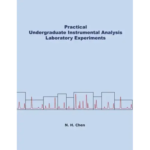 Practical Undergraduate Instrumental Analysis Laboratory Experiments