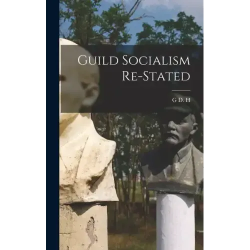 Guild Socialism Re-stated