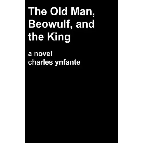 The Old Man, Beowulf and the King