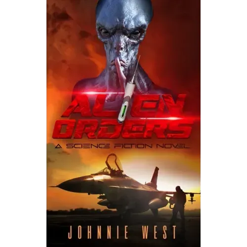 Alien Orders: A Science Fiction Novel