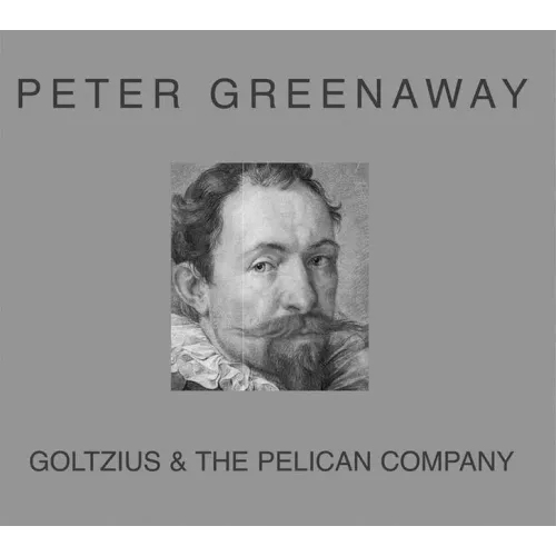 Peter Greenaway: Goltzius