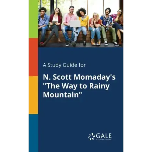 A Study Guide for N. Scott Momaday's "The Way to Rainy Mountain"