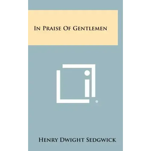 In Praise of Gentlemen