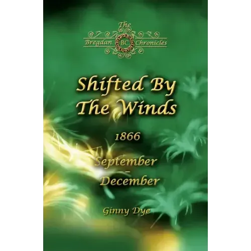 Shifted By The Winds (# 8 in the Bregdan Chronicles Historical Fiction Romance Series)