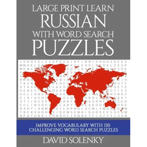Large Print Learn Russian with Word Search Puzzles: Learn Russian Language Vocabulary with Challenging Easy to Read Word Find Puzzles