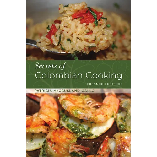 Secrets of Colombian Cooking, Expanded Edition