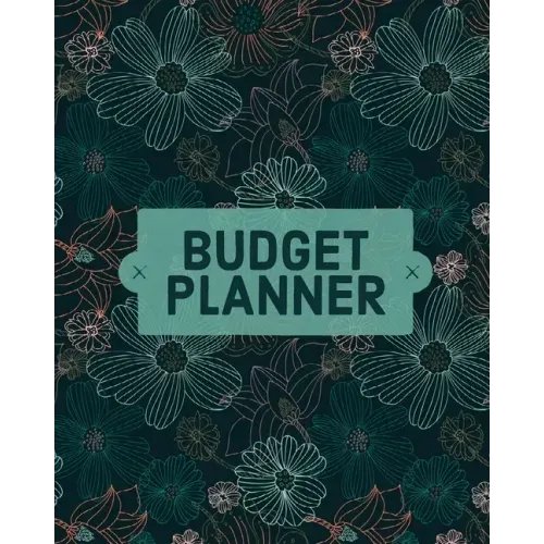 Budget Planner Notebook: Monthly And Weekly Expense Tracker, Personal Finance, Bill Organizer, Budget Management
