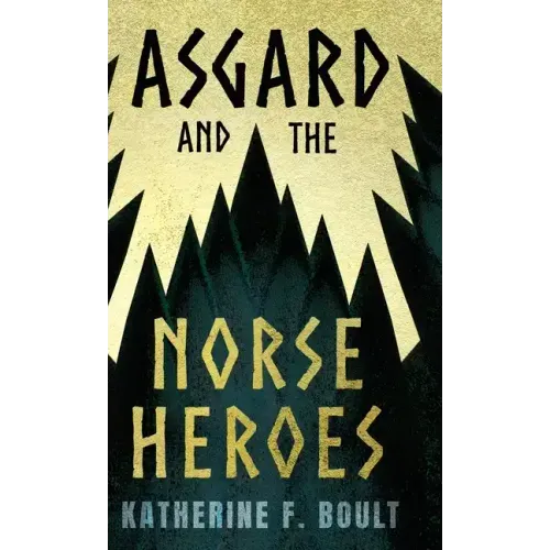 Asgard & the Norse Heroes