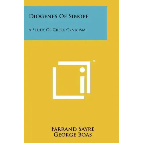 Diogenes Of Sinope: A Study Of Greek Cynicism