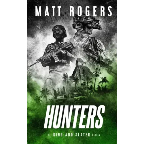 Hunters: A King & Slater Thriller