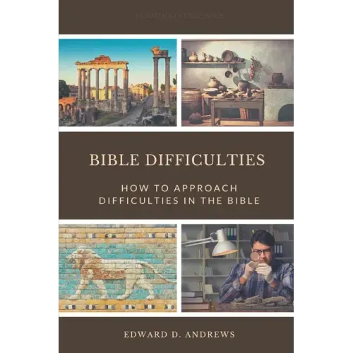 Bible Difficulties: How to Approach Difficulties In the Bible