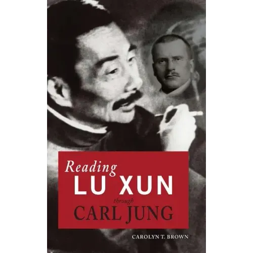 Reading Lu Xun Through Carl Jung
