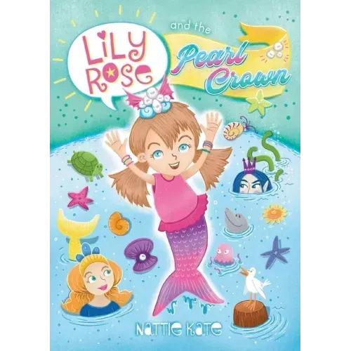 Lily Rose and the Pearl Crown: Book 1 of The Adventures of Lily Rose series
