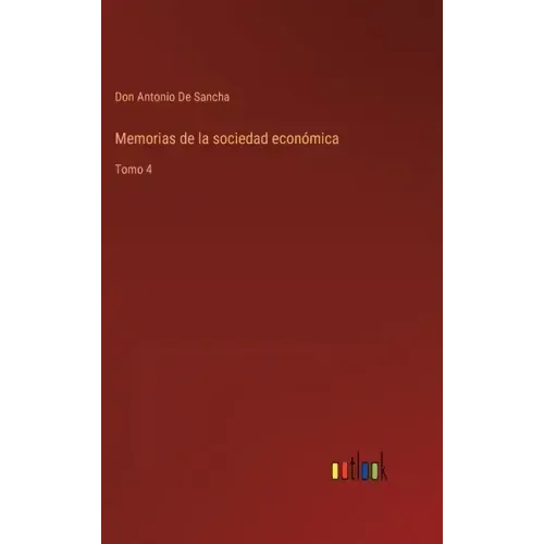 Memorias de la sociedad económica: Tomo 4