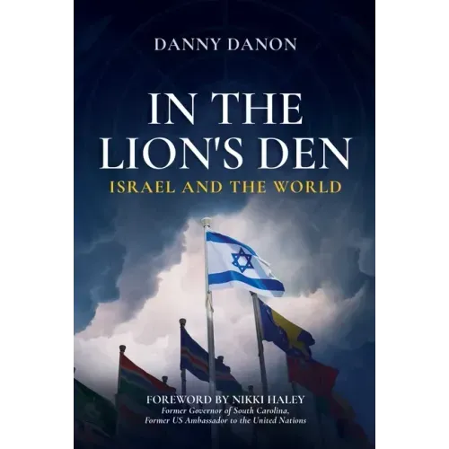 In the Lion's Den: Israel and the World
