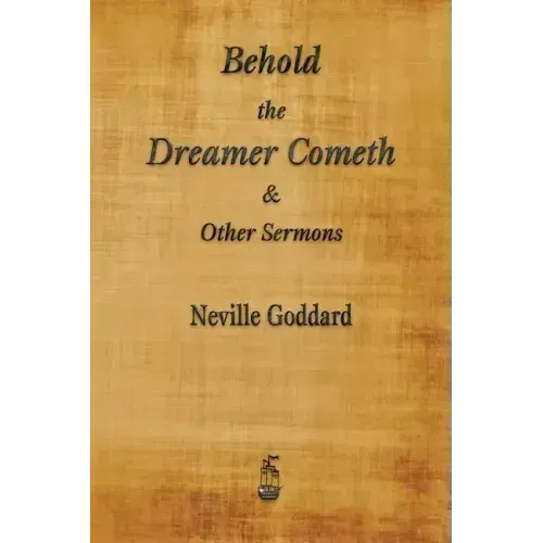 Behold the Dreamer Cometh and Other Sermons