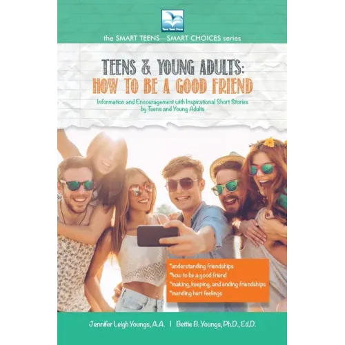 How to Be a Good Friend: For Teens and Young Adults