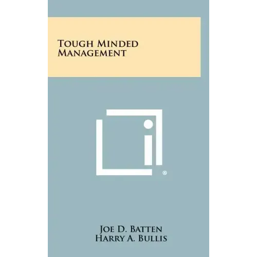 Tough Minded Management