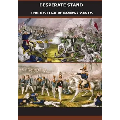 Desperate Stand: The Battle of Buena Vista
